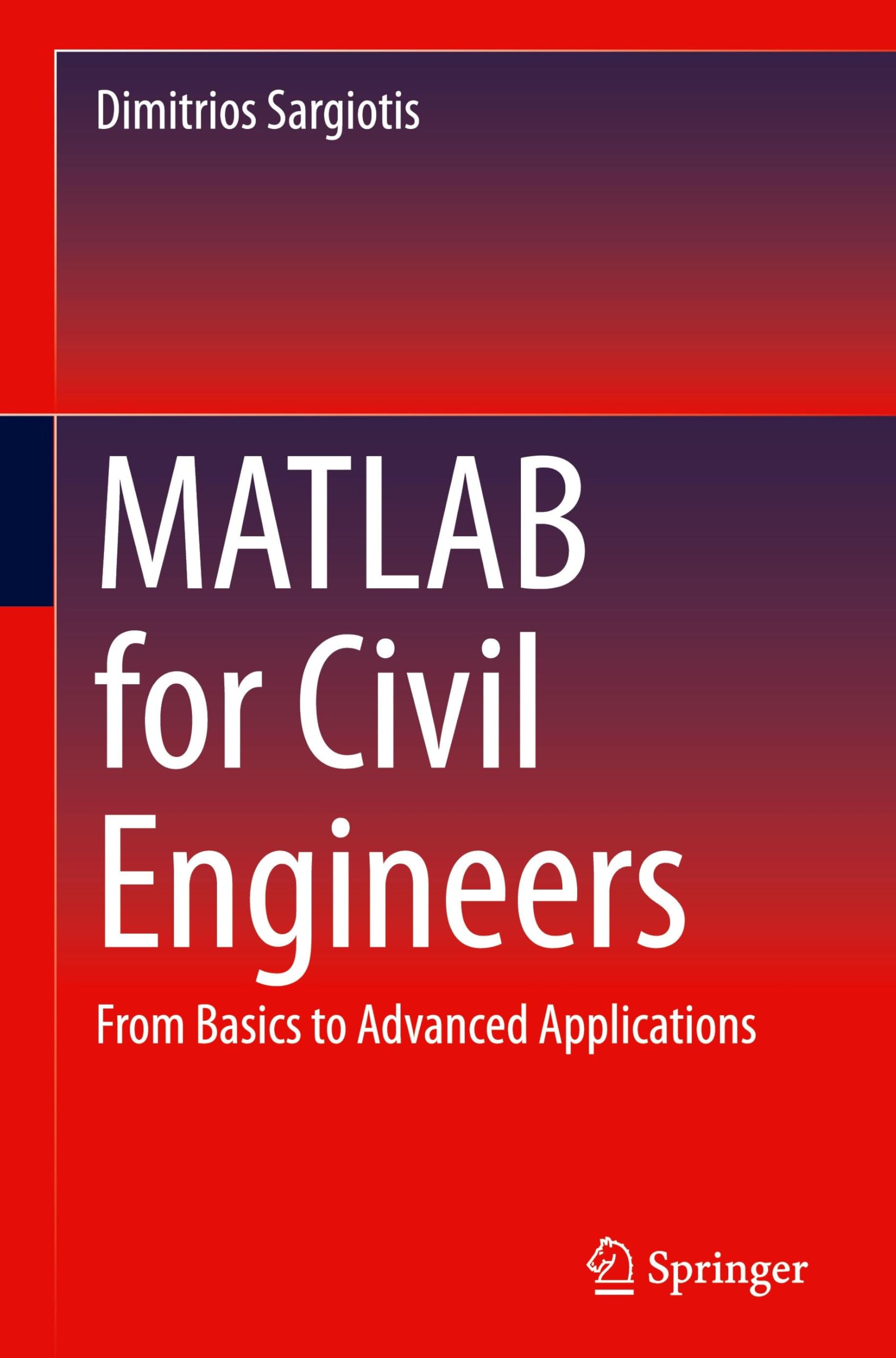 MATLAB for Civil Engineers: From Basics to Advanced Applications