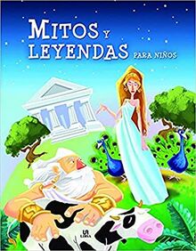 Mitos y leyendas para niños (Obras Universales, Band 4)