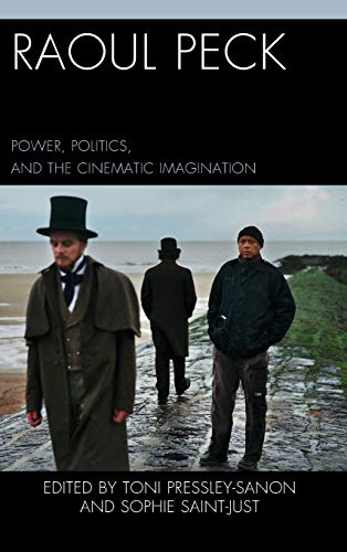 Raoul Peck: Power, Politics, and the Cinematic Imagination