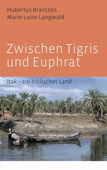 Zwischen Tigris und Euphrat