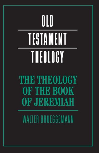 The Theology of the Book of Jeremiah (Old Testament Theology)