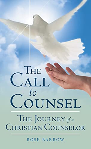 The Call to Counsel: The Journey of a Christian Counselor