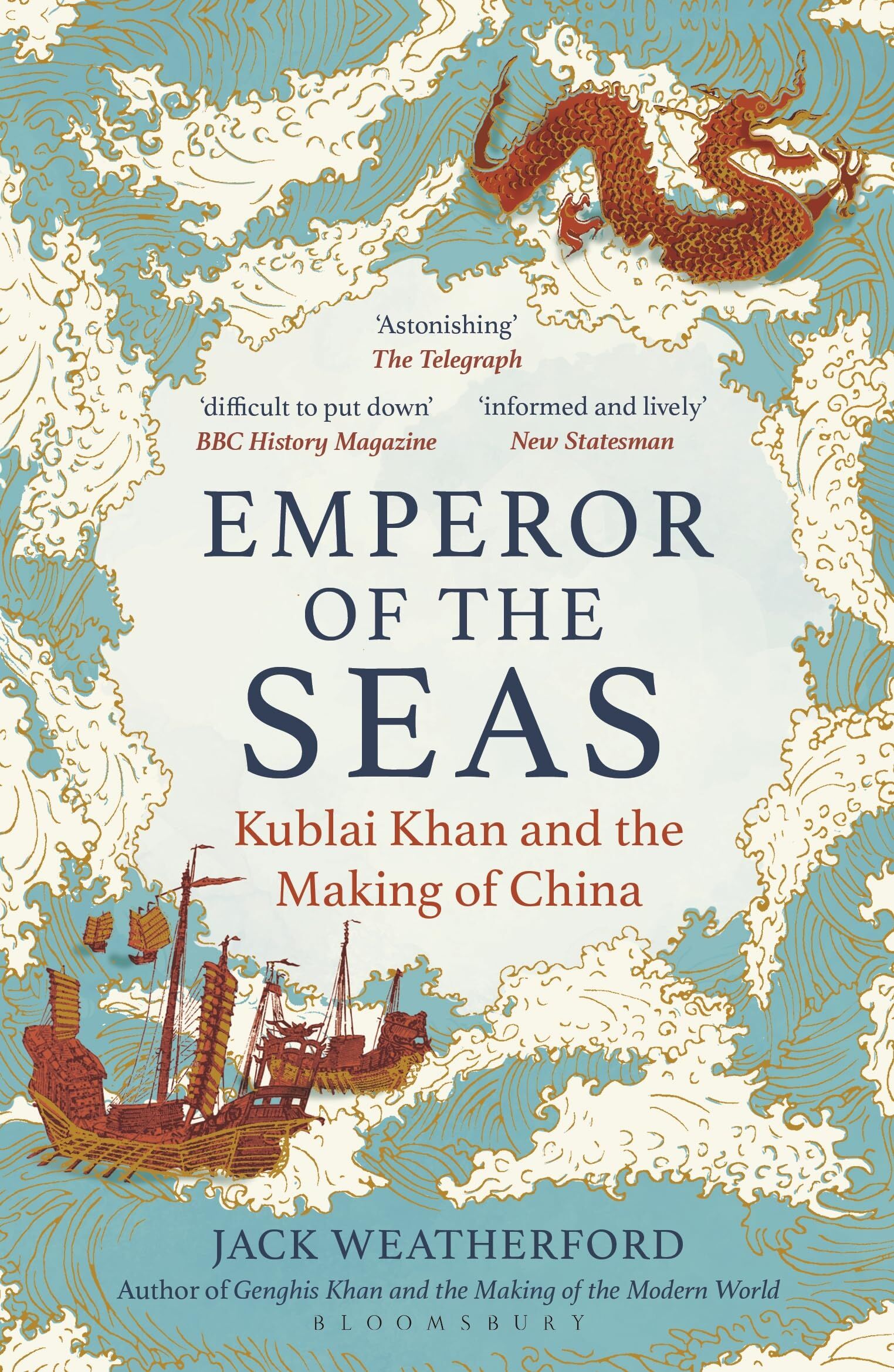 Jack Weatherford Emperor Of The Seas, Kublai Khan And The Making Of China