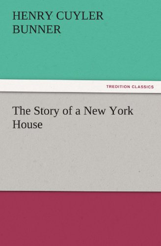 The Story of a New York House (TREDITION CLASSICS)