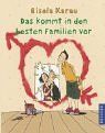 Das kommt in den besten Familien vor