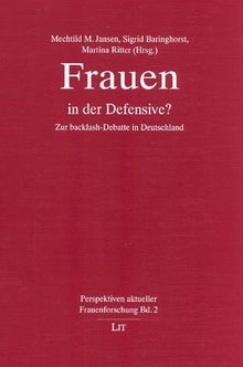 Frauen in der Defensive?: Zur backlash-Debatte in Deutschland
