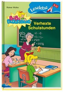 Bibi Blocksberg. Verhexte Schulstunden. Leselotse. Lesestufe 3