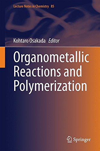 Organometallic Reactions and Polymerization (Lecture Notes in Chemistry)