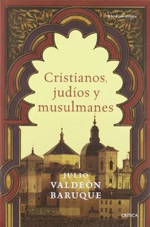 Cristianos, judíos, musulmanes (Tiempo de Historia)