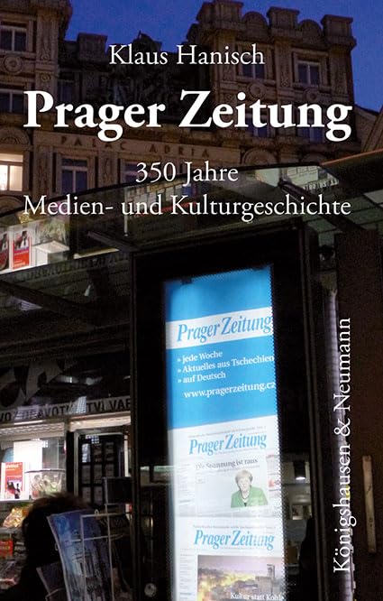 Prager Zeitung: 350 Jahre Medien- und Kulturgeschichte