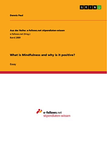 What is Mindfulness and why is it positive?