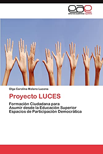 Proyecto LUCES: Formación Ciudadana para Asumir desde la Educación Superior Espacios de Participación Democrática