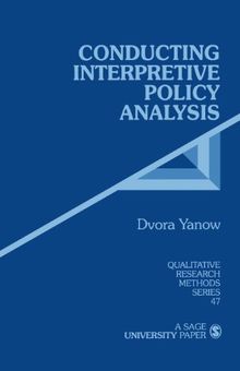 Conducting Interpretive Policy Analysis (Qualitative Research Methods)