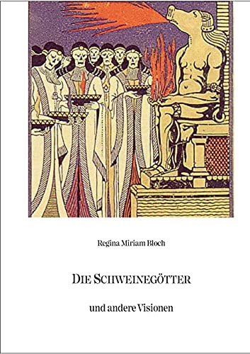 Die Schweinegötter und andere Visionen
