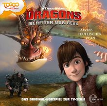 Dragons - Die Reiter von Berk "Alvins teuflischer Plan", Folge 5 - Das Original-Hörspiel zur TV-Serie