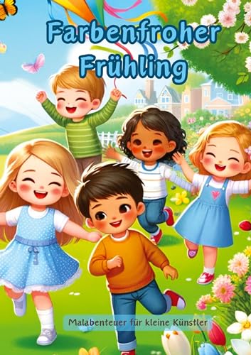 Farbenfroher Frühling: Malabenteuer für kleine Künstler