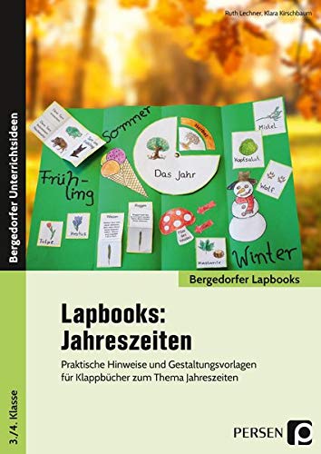 Lapbooks: Jahreszeiten: Praktische Hinweise und Gestaltungsvorlagen für Klappbücher zum Thema Jahreszeiten (1. bis 4. Klasse) (Bergedorfer Lapbooks)