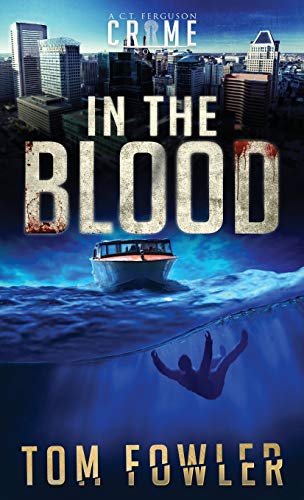 In the Blood: A C.T. Ferguson Crime Novel (The C.T. Ferguson Mysteries, Band 9)