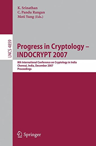 Progress in Cryptology - INDOCRYPT 2007: 8th International Conference on Cryptology in India, Chennai, India, December 9-13, 2007, Proceedings (Lecture Notes in Computer Science)
