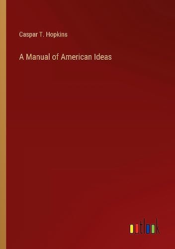 A Manual of American Ideas