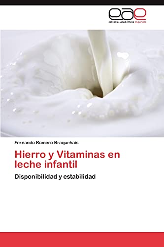 Hierro y Vitaminas en leche infantil: Disponibilidad y estabilidad