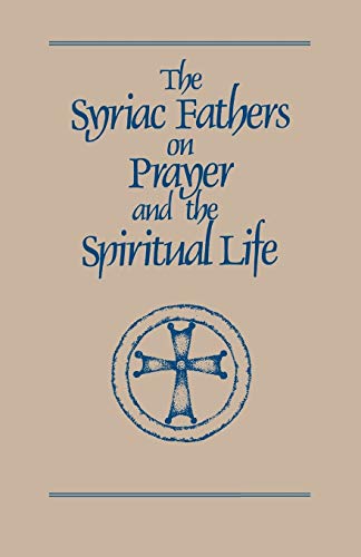 unbekannt Syriac Fathers On Prayer And The Spiritual Life (Cistercian Studies Series, 101, Band 101)