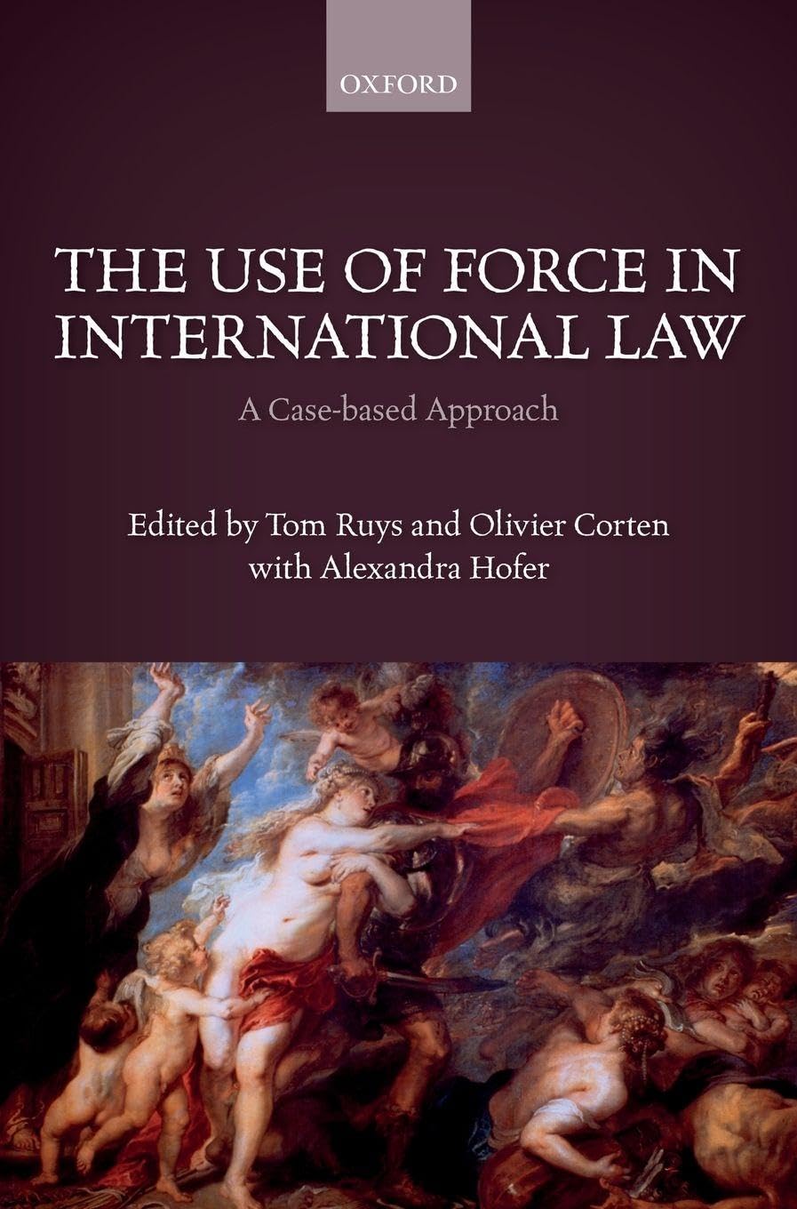Use of Force in International Law: A Case-Based Approach