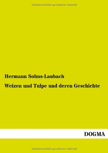 Weizen und Tulpe und deren Geschichte
