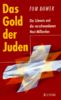 Das Gold der Juden. Die Schweiz und die verschwundenen Nazi- Milliarden