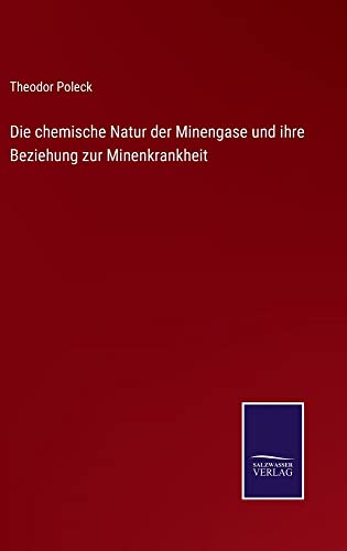 Die chemische Natur der Minengase und ihre Beziehung zur Minenkrankheit