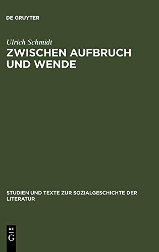 Zwischen Aufbruch und Wende: Lebensgeschichten der sechziger und siebziger Jahre (Studien und Texte zur Sozialgeschichte der Literatur, 41, Band 41)