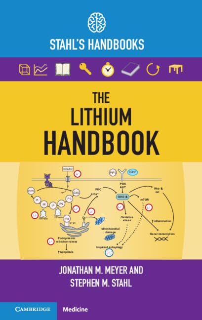 Meyer, Jonathan M. The Lithium Handbook, Stahl's Handbooks (Stahl's Essential Psychopharmacology Handbooks)