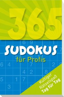 365 Sudokus für Profis: Kultiger Rätselspaß Tag für Tag