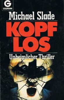 Kopflos. Unheimlicher Thriller.