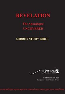 REVELATION: The Apocalypse Uncovered