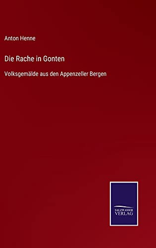 Die Rache in Gonten: Volksgemälde aus den Appenzeller Bergen