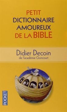 Petit dictionnaire amoureux de la Bible