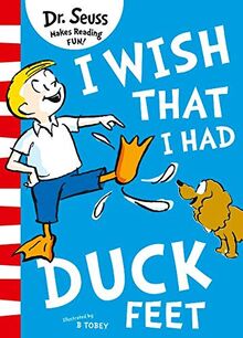 Seuss, D: I Wish That I Had Duck Feet