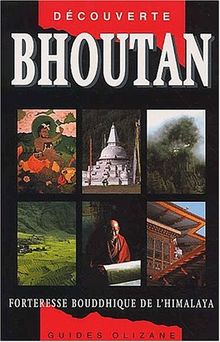 Bhoutan : forteresse bouddhique de l'Himalaya