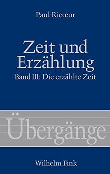 Zeit und Erzählung, 3 Bde., Bd.3, Die erzählte Zeit (Übergänge)