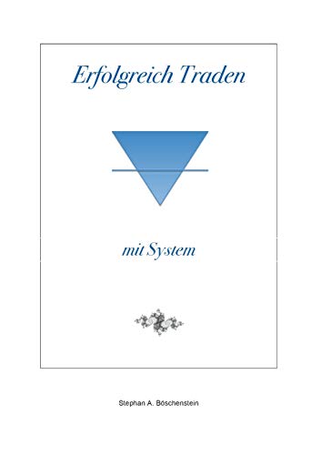 Erfolgreich Traden mit System