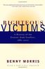 Righteous Victims: A History of the Zionist-Arab Conflict, 1881-1998: A History of the Zionist-Arab Conflict, 1881-1999: (Vintage)