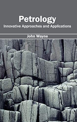 Petrology: Innovative Approaches and Applications