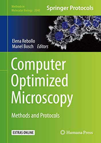 Computer Optimized Microscopy: Methods and Protocols (Methods in Molecular Biology, 2040, Band 2040)