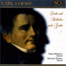 Carl Loewe (1796-1869): 19 Lieder und Balladen nach Goethe