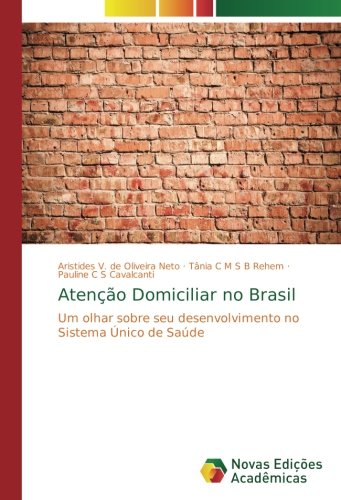 Atenção Domiciliar no Brasil: Um olhar sobre seu desenvolvimento no Sistema Único de Saúde