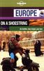 Europe on a shoestring (Lonely Planet Europe on a Shoestring)