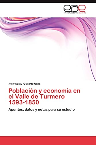 Población y economía en el Valle de Turmero 1593-1850: Apuntes, datos y notas para su estudio