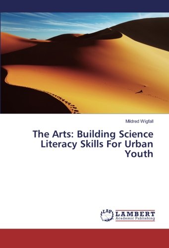 The Arts: Building Science Literacy Skills For Urban Youth