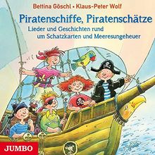 Piratenschiffe, Piratenschätze: Lieder und Geschichten rund um Schatzkarten und Meeresungeheuer